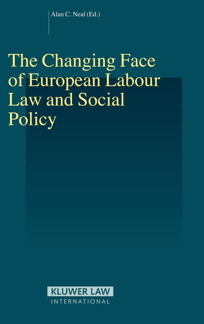 The Changing Face of European Labour Law and Social Policy