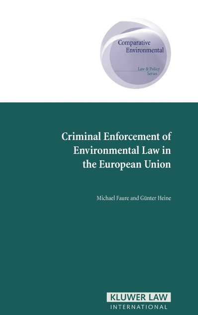 Criminal Enforcement of Environmental Law in the European Union Criminal Enforcement of Environmental Law in the European Union