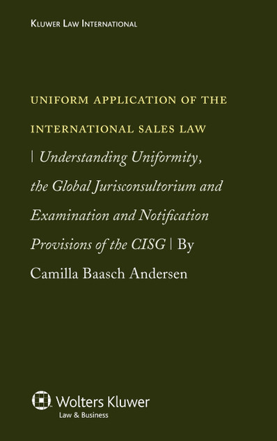 Understanding the Uniformity of the International Sales Law Understanding the Uniformity of the International Sales Law