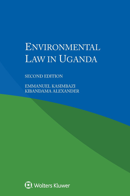 Environmental Law in Uganda, 2nd Edition