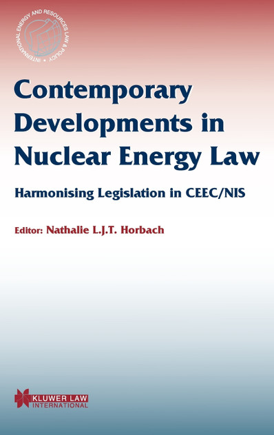Contemporary Developments in Nuclear Energy Law Contemporary Developments in Nuclear Energy Law