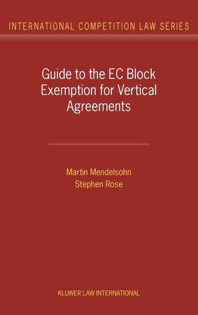 Guide to the EC Block Exemption for Vertical Agreements Guide to the EC Block Exemption for Vertical Agreements