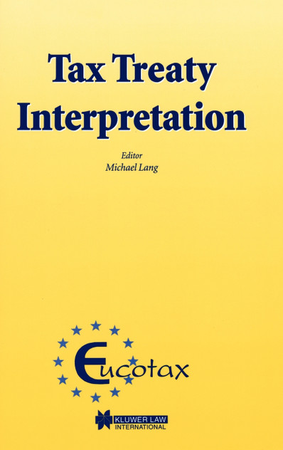 EUCOTAX Series on European Taxation Tax Treaty Interpretation EUCOTAX Series on European Taxation Tax Treaty Interpretation