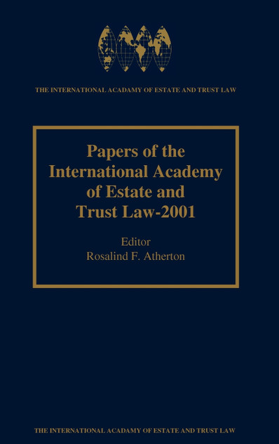 Papers of the International Academy of Estate & Trust Law 2001 Papers of the International Academy of Estate & Trust Law 2001
