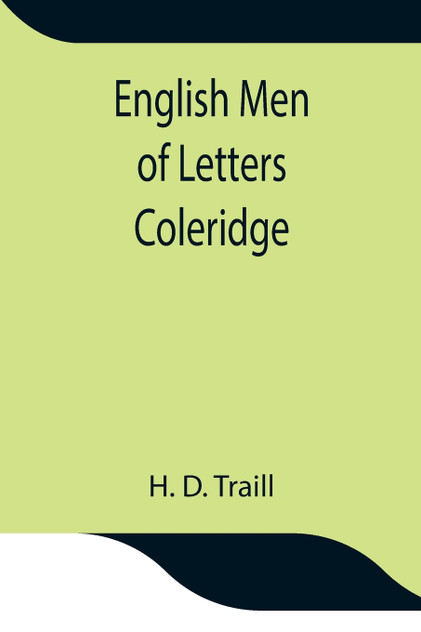 English Men of Letters; Coleridge English Men of Letters; Coleridge