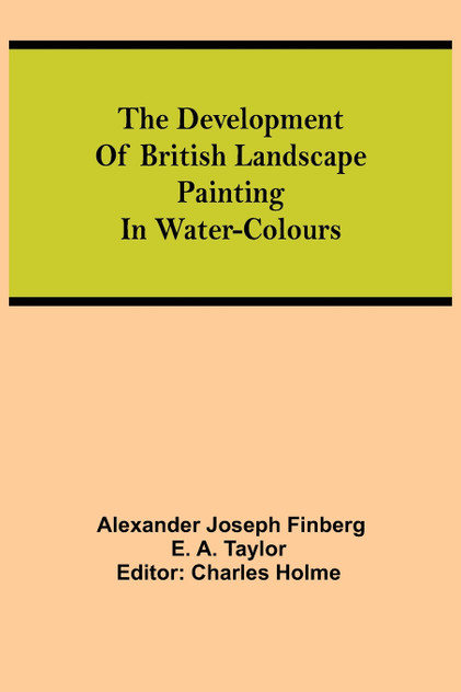 The development of British landscape painting in water-colours