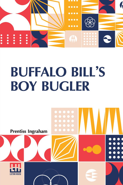 Buffalo Bill's Boy Bugler Buffalo Bill's Boy Bugler