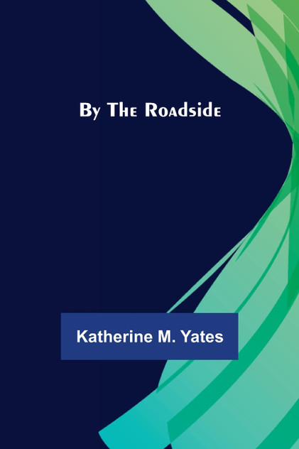 By the Roadside By the Roadside