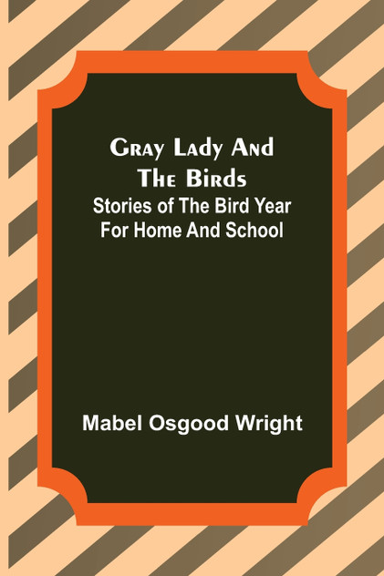 Gray Lady and the Birds Gray Lady and the Birds