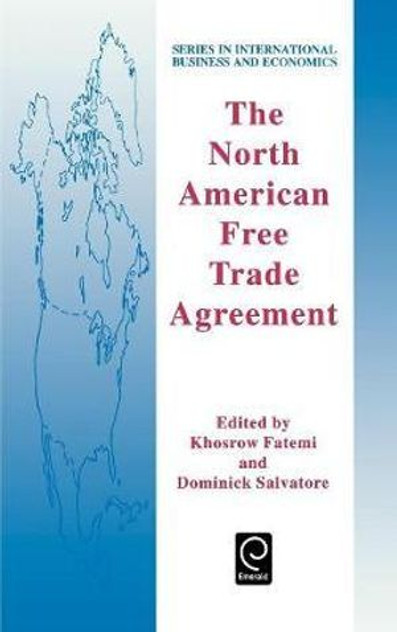 The North American Free Trade Agreement The North American Free Trade Agreement