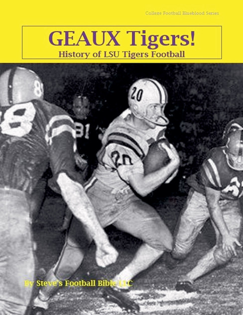 Geaux Tigers! History of LSU Tigers Football Geaux Tigers! History of LSU Tigers Football