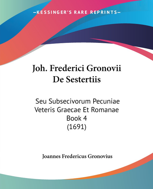 Joh. Frederici Gronovii De Sestertiis Joh. Frederici Gronovii De Sestertiis