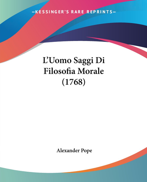 L'Uomo Saggi Di Filosofia Morale (1768) L'Uomo Saggi Di Filosofia Morale (1768)