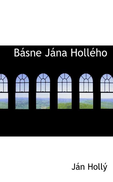 Básne Jána Hollého Básne Jána Hollého