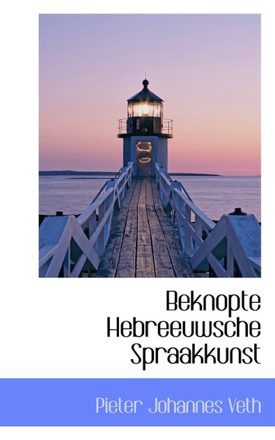 Beknopte Hebreeuwsche Spraakkunst Beknopte Hebreeuwsche Spraakkunst