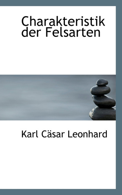 Charakteristik der Felsarten Charakteristik der Felsarten