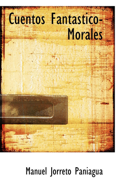 Cuentos Fantástico-Morales Cuentos Fantástico-Morales