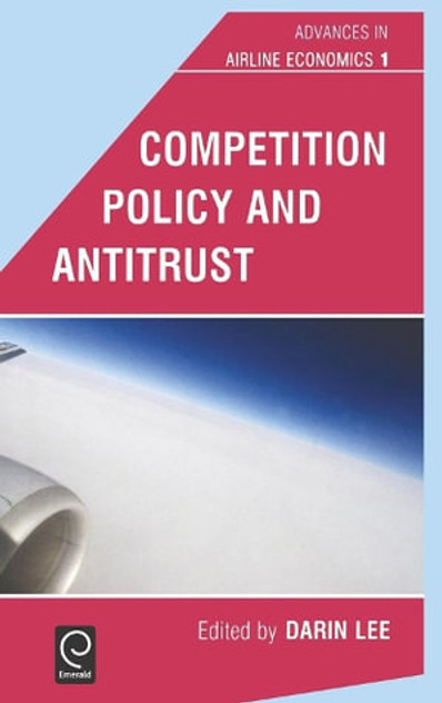 Competition Policy and Antitrust Competition Policy and Antitrust