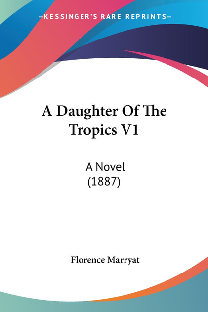 A Daughter Of The Tropics V1