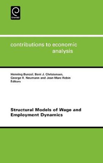 Structural Models of Wage and Employment Dynamics Structural Models of Wage and Employment Dynamics