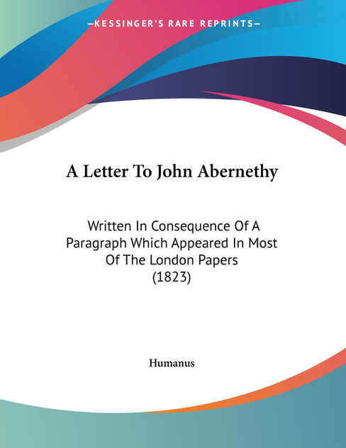 A Letter To John Abernethy A Letter To John Abernethy