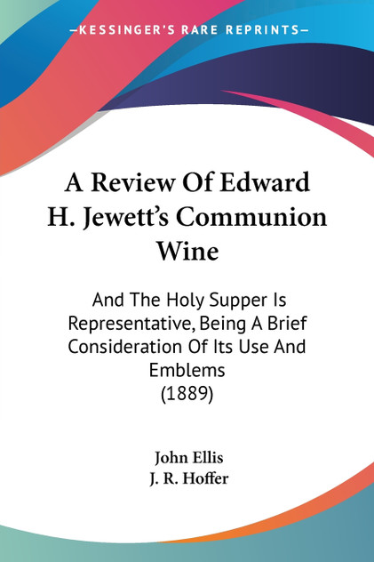 A Review Of Edward H. Jewett's Communion Wine