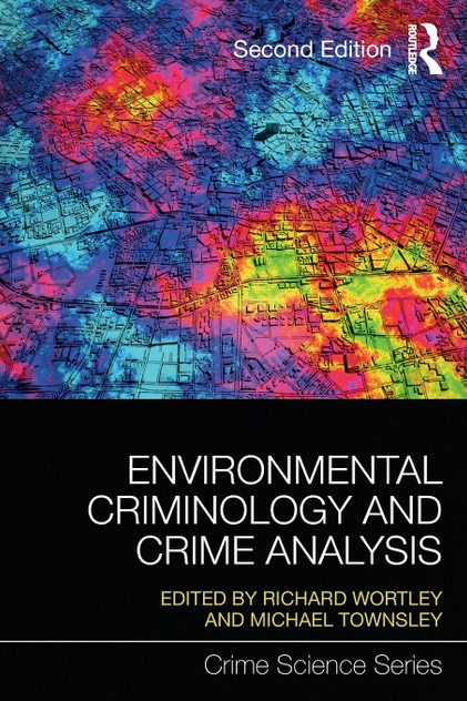 Environmental Criminology and Crime Analysis Environmental Criminology and Crime Analysis