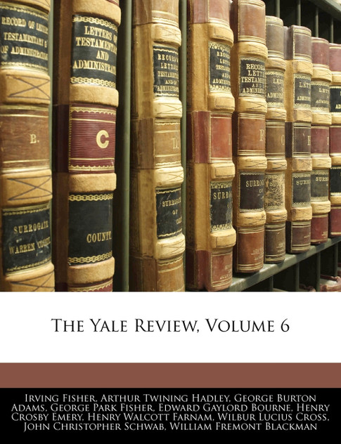 The Yale Review, Volume 6