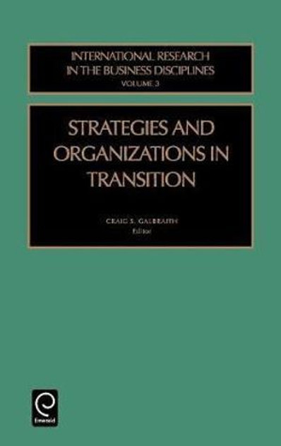 Strategies and Organizations in Transition Strategies and Organizations in Transition