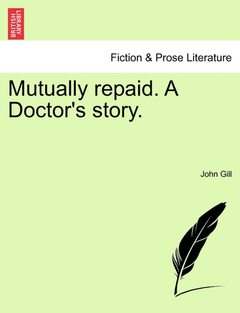 Mutually repaid. A Doctor's story.