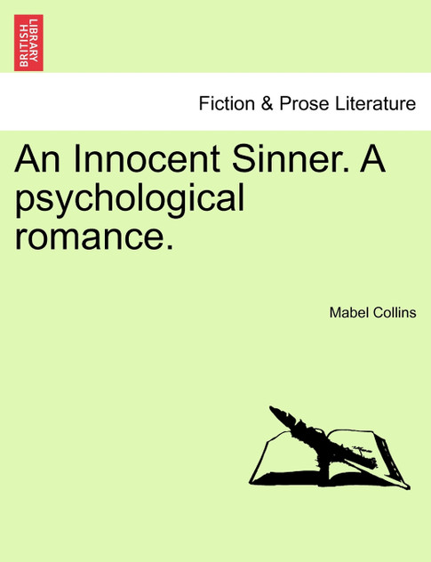 An Innocent Sinner. a Psychological Romance; Volume I of III
