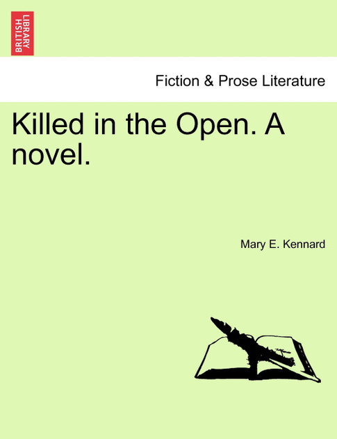 Killed in the Open. A novel. Killed in the Open. A novel.