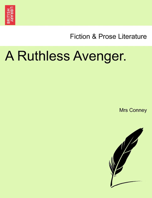 A Ruthless Avenger. A Ruthless Avenger.