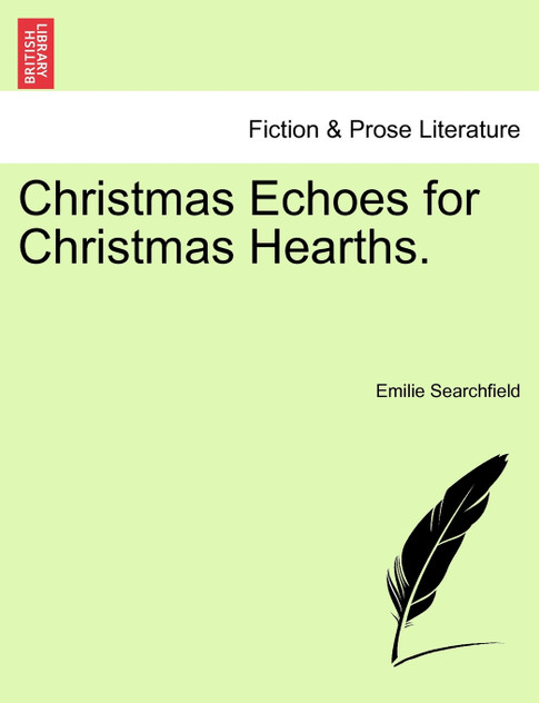 Christmas Echoes for Christmas Hearths. Christmas Echoes for Christmas Hearths.