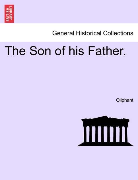 The Son of his Father. The Son of his Father.