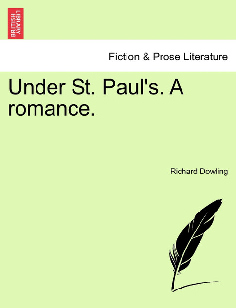 Under St. Paul's. A romance. Under St. Paul's. A romance.