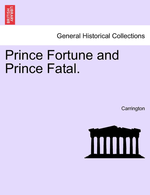 Prince Fortune and Prince Fatal. Prince Fortune and Prince Fatal.