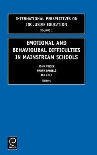 Emotional and Behavioural Difficulties in Mainstream Schools Emotional and Behavioural Difficulties in Mainstream Schools