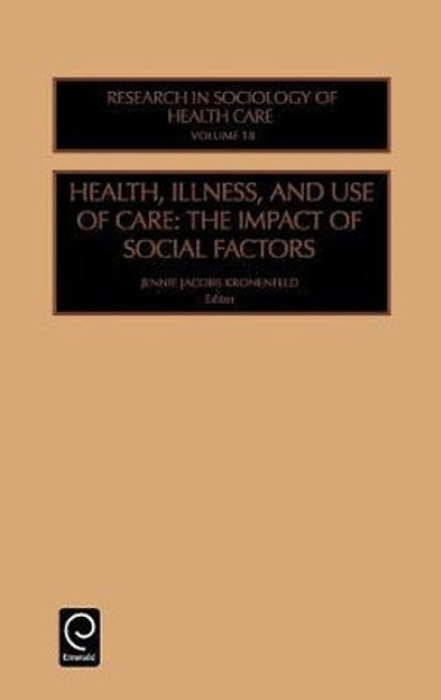 Health, Illness and Use of Care Health, Illness and Use of Care