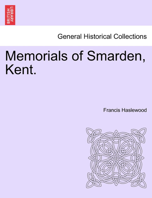 Memorials of Smarden, Kent.