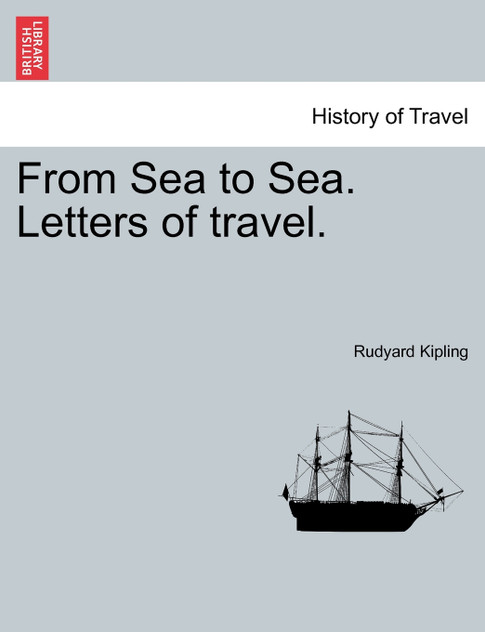 From Sea to Sea. Letters of travel. Volume II.