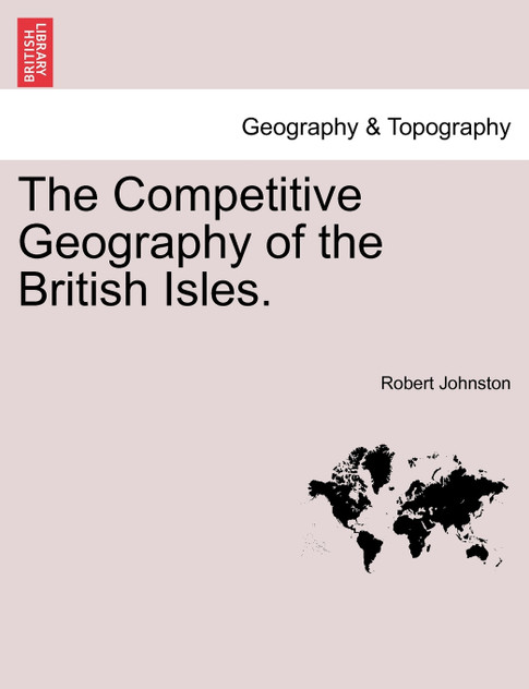 The Competitive Geography of the British Isles.