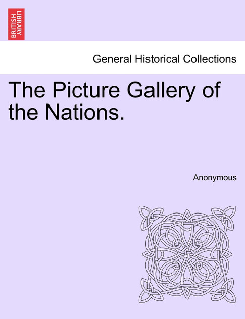 The Picture Gallery of the Nations. The Picture Gallery of the Nations.