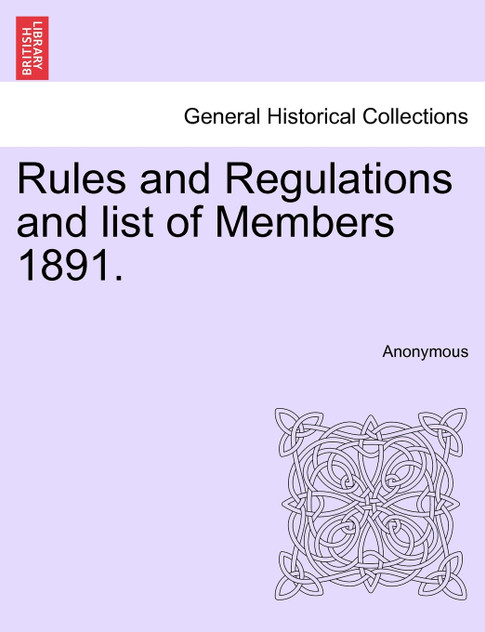 Rules and Regulations and list of Members 1891.