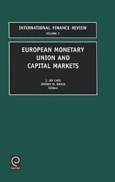 European Monetary Union and Capital Markets European Monetary Union and Capital Markets