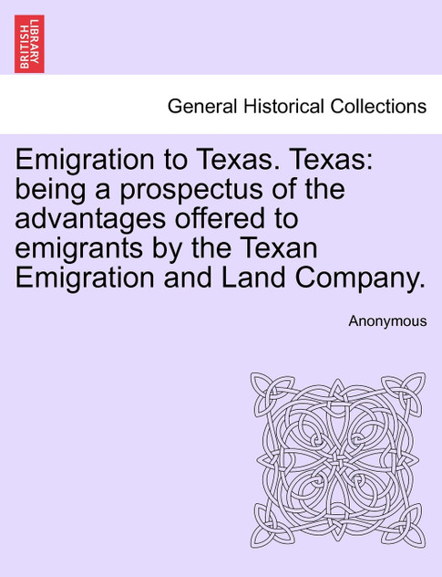 Emigration to Texas. Texas Emigration to Texas. Texas