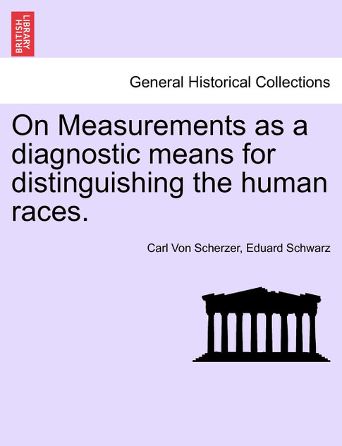 On Measurements as a diagnostic means for distinguishing the human races.