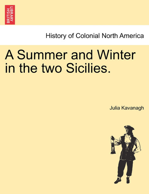 A Summer and Winter in the two Sicilies.