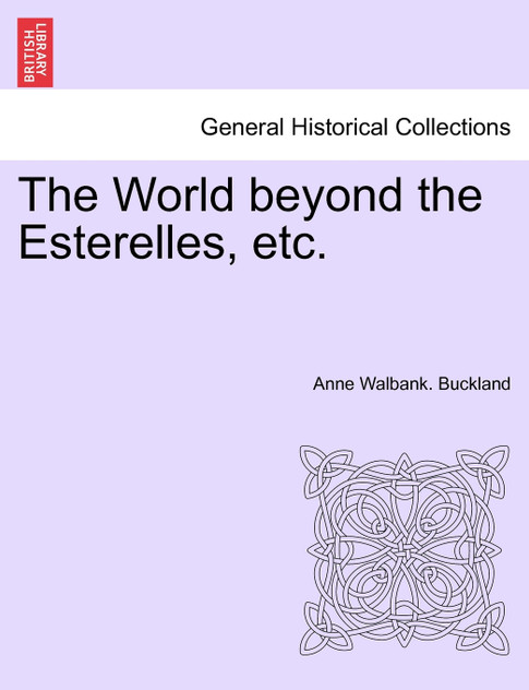 The World beyond the Esterelles, etc. The World beyond the Esterelles, etc.