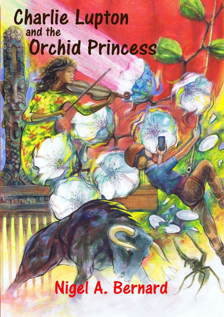 Charlie Lupton and the Orchid Princess Charlie Lupton and the Orchid Princess
